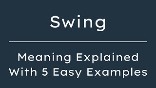 What Does Swing Mean? Swing Meaning in English With 5 Example Sentences