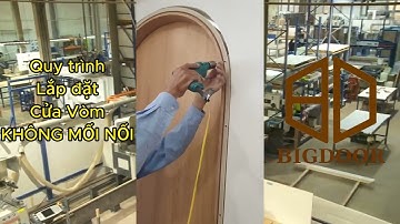 Quy trình lắp đặt cửa vòm Composite không mối nối