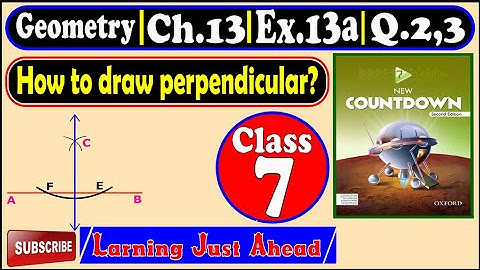 How to draw perpendicular? || Ch.13 || Ex.13a || Q.2,3 || New Countdown 7