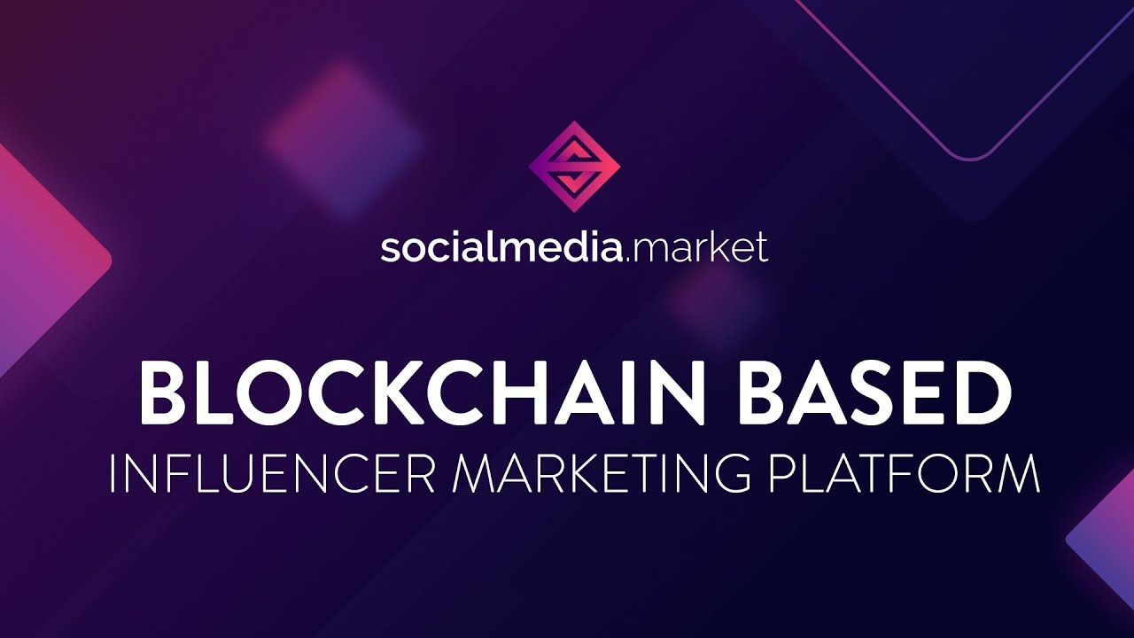 SocialMedia.Market - Blockchain Based Influencer Marketing Platform