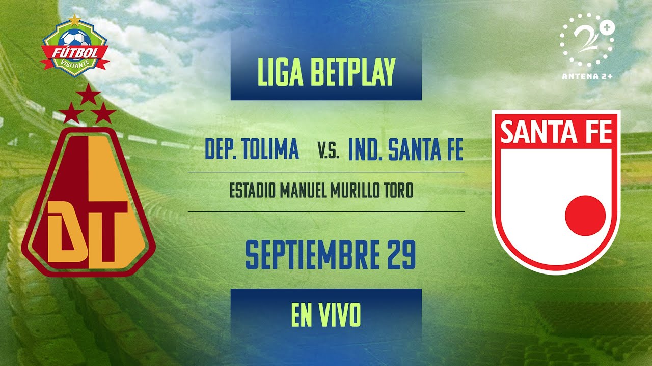 EN VIVO / FÚTBOL VISITANTE / TOLIMA VS. SANTA FE / JORNADA 12 / LIGA ...