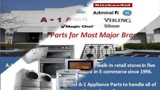 Home Appliances Repairing Parts of all brands from A 1 Appliance