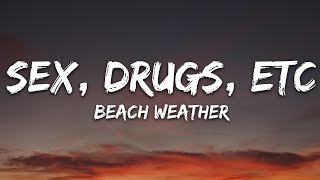 Beach Weather - Sex, Drugs, Etc. (Lyrics)