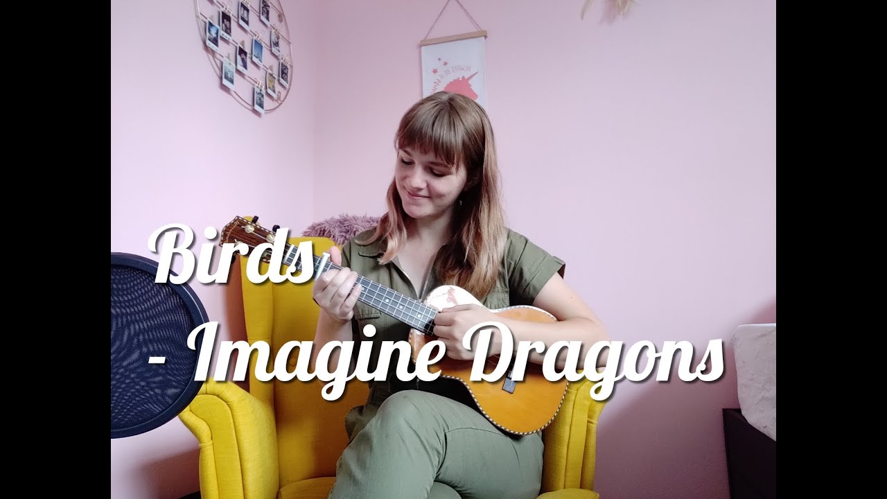 Birds Imagine Dragons (ukulele cover) YouTube