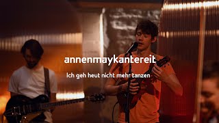 AnnenMayKantereit - Ich geh heut nicht mehr tanzen (Proberaum Session) Resimi