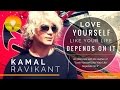 ★ Love Yourself Like Your Life Depends On It! Kamal Ravikant Powerful Life-Changing Interview