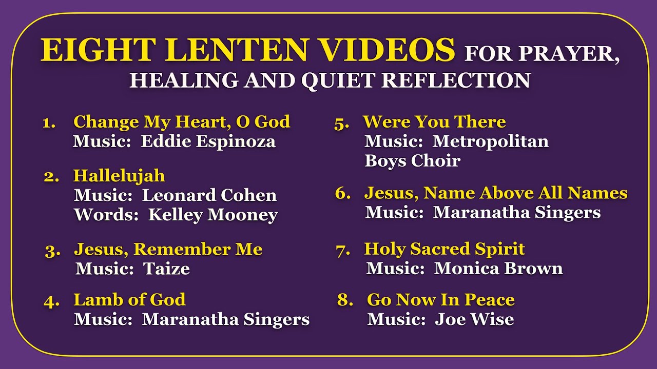 eight lenten videos for prayer healing and quiet reflection taize prayer format