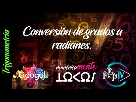 Conversión de grados a radianes 180= 𝜋 𝑟𝑎𝑑.(Clase 98)