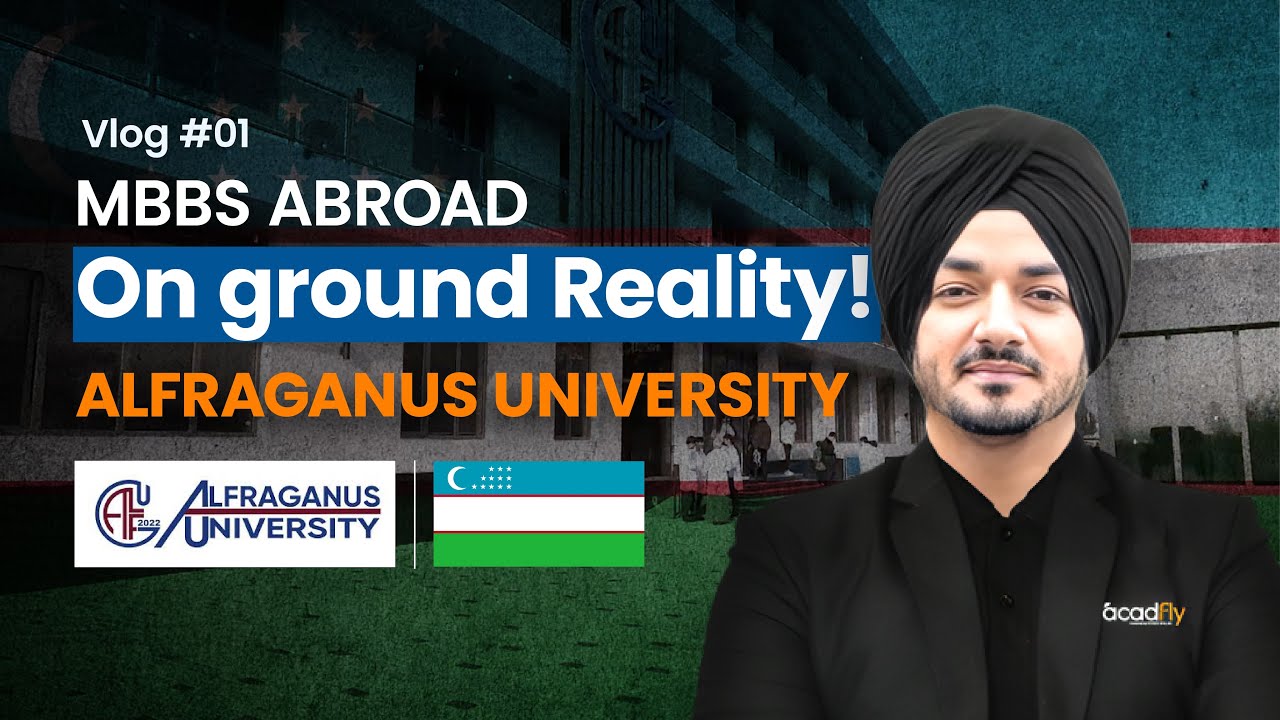 Reality Check of Alfraganus University | MBBS from Uzbekistan for Indian Students | AcadFly