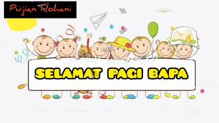 Lagu Sekolah Minggu - Selamat Pagi Bapa