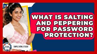 What Is Salting And Peppering For Password Protection? - Simple HTML Studio