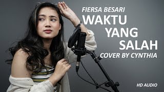 WAKTU YANG SALAH - FIERSA BESARI (COVER BY CYNTHIA MEIDIANA)