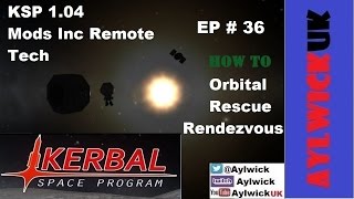EP36 Kerbal Space Program Career 1.04 How to Orbital Rendezvous