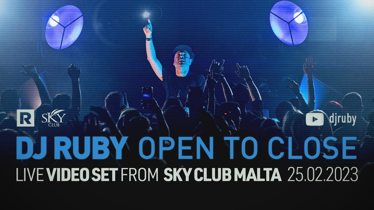 DJ Ruby Open To Close Live Video Set from Sky Club Malta 25.02.23 YouTube