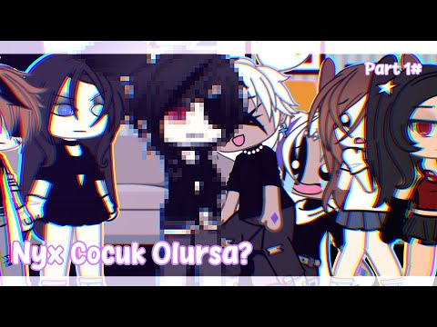 Nyx 24 Saatliğine Çocukluğuna Dönerse? //GACHA LİFE// 1/2 ⚠️ FAKE ALL⚠️