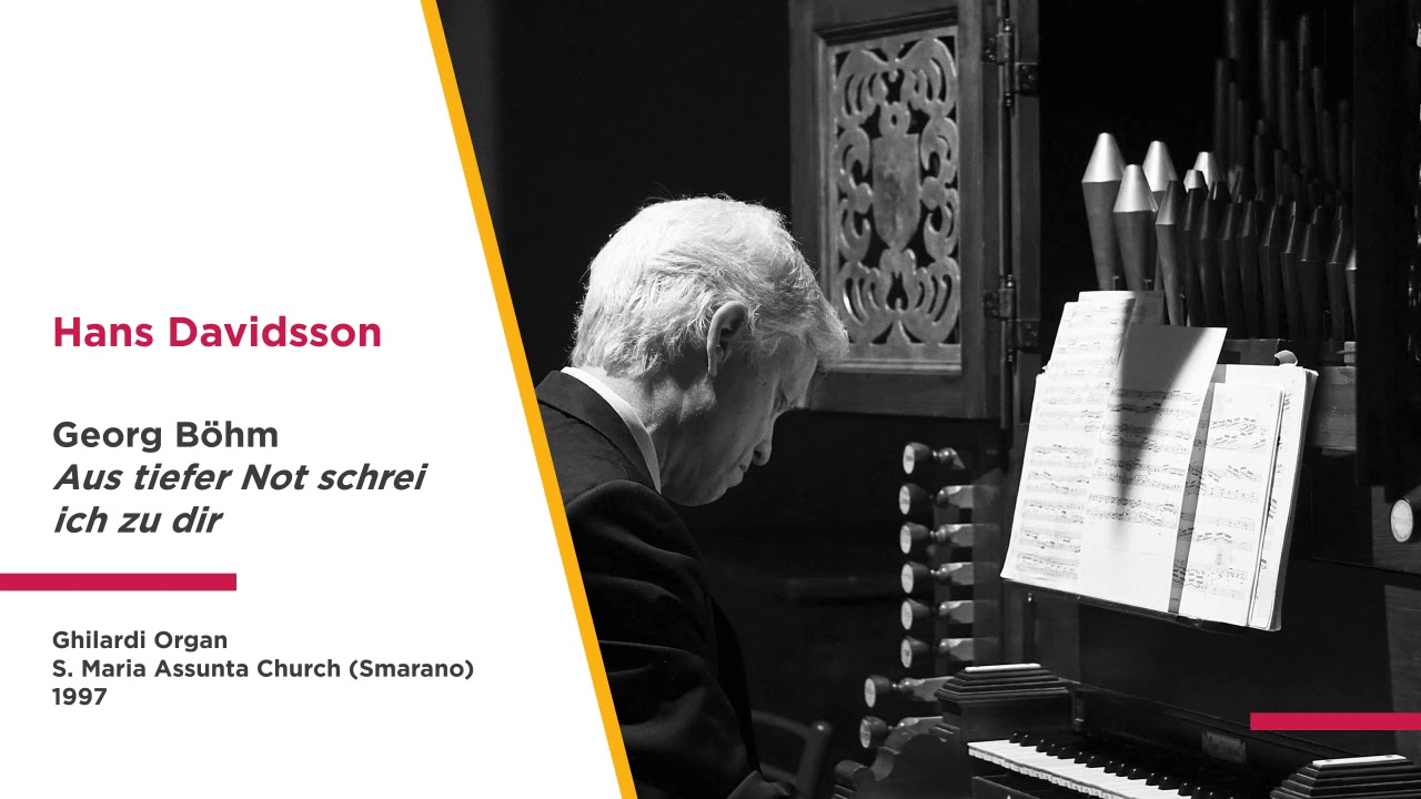 Hans Davidsson - Georg Böhm, Aus tiefer Not schrei ich zu dir