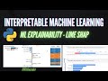 What is Interpretable Machine Learning - ML Explainability - with Python LIME Shap Tutorial