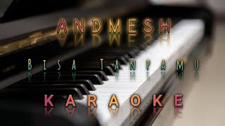 Bisa Tanpamu  Karaoke Piano Andmesh  Tanpa Vocal  Minus One