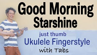Ukulele Time: Good Morning Starshine - Oliver - Key of C