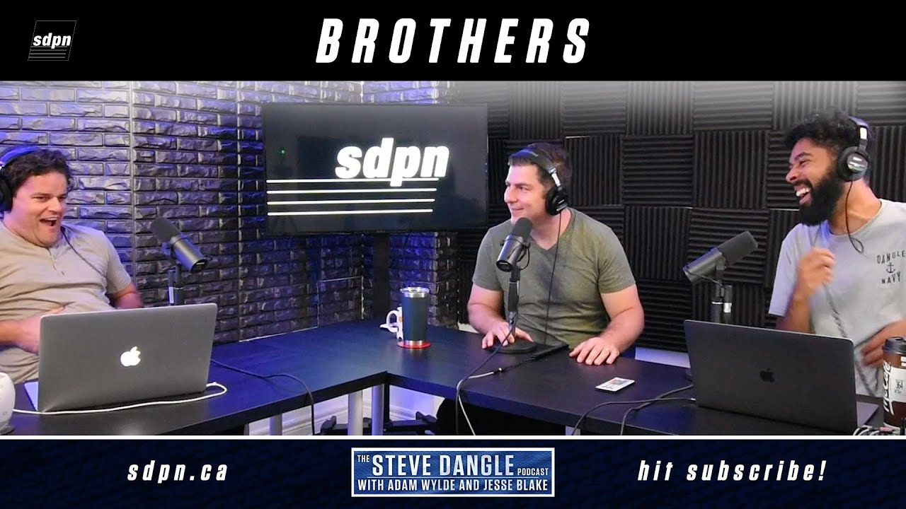 Brothers | The Steve Dangle Podcast - YouTube