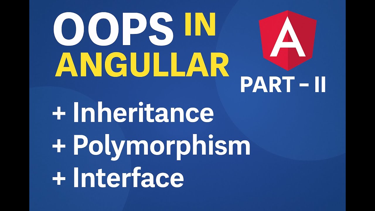 📘 Part 5 | Object Oriented Programming (OOPs) in Angular | Part II ...