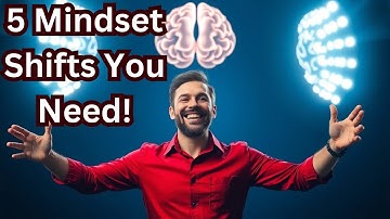 The Mindset Shift That Will Change Your Life Forever!"