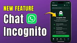 WhatsApp Incognito Mode is Here! (New Private Chat Feature 2026 – How It Works)