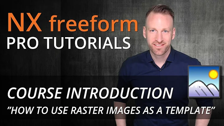 Siemens NX Freeform Pro Tutorial - how to import raster images as a base for X-Form surface creation