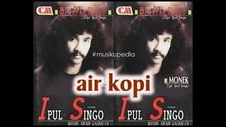 Download Lagu Ipul Singo - Air Kopi MP3