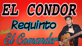 Video thumbnail of "EL CONDOR tutorial Requinto"