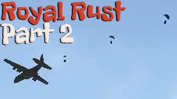 Royal Rust - Alpha Gameplay w/ Royal & Ritz Season 2 Part 2 - Going for the Airdrop