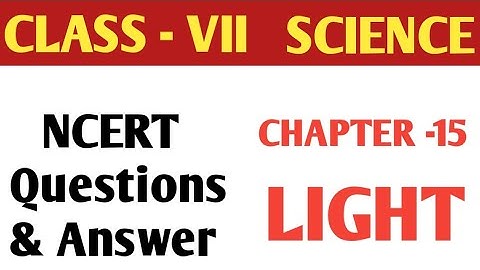 Class-VII | Science chapter 15 Light | NCERT Questions & Answer In Hindi