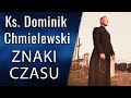 Ks. Dominik Chmielewski - ZNAKI CZASU