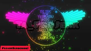 Dj tiktok terbaru 2020 jangan menjauh ...