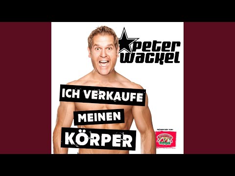 Peter Wackel - Ich verkaufe meinen Körper