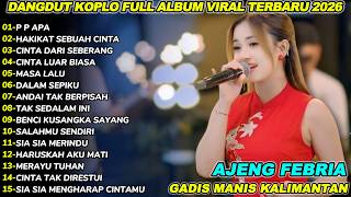 GADIS MANIS KALIMANTAN AJENG FEBRIA KOPLO DANGDUT  FULL ALBUM 2025!DANGDUT KOPLO VIXION V2
