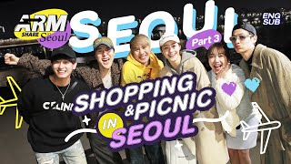 SHOPPING IN SEOUL | ARM SHARE EP.114 [Eng Sub]