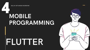 Mobile Programming Flutter Pertemuan 4 #MobileProgrammingGalih