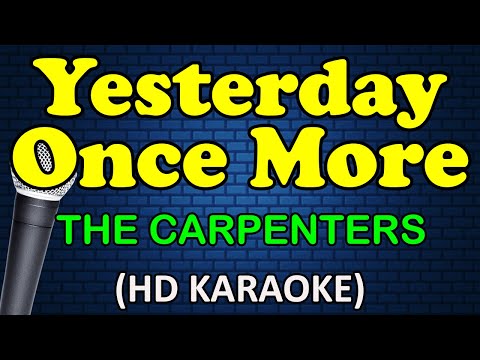 YESTERDAY ONCE MORE - The Carpenters (HD Karaoke)