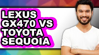 Lexus GX470 vs Toyota Sequoia - Which is Better?