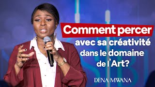 Dena Mwana - Comment percer dans le domaine de l'art? (avec Renathe Yao)