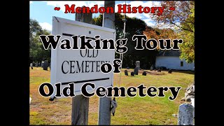 Mendon History - Walking Tour of Old Cemetery, Mendon, Massachusetts