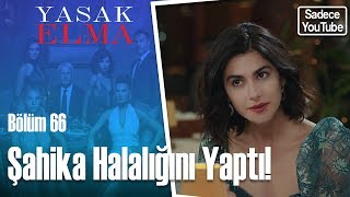 Şahika Halalığını Yaptı - Yasak Elma 66. Bölüm - Youtube Özel