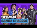 Playlist de SAMBA e PAGODE com LUDMILLA, PÉRICLES, DIOGO NOGUEIRA e mais! | Top Playlist