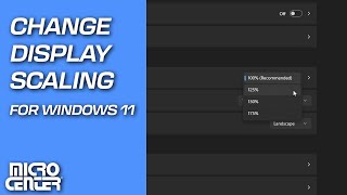 How to Change Display Scaling in Windows 11 | Micro Center Tech Support screenshot 5