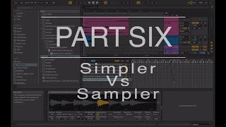 Ableton LIVE Tutorial Part 6 - Simpler Vs Sampler