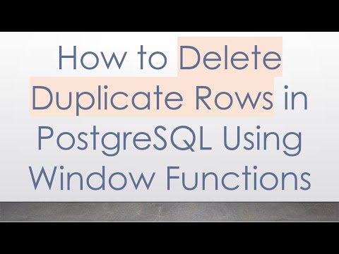 How to Delete Duplicate Rows in PostgreSQL Using Window Functions