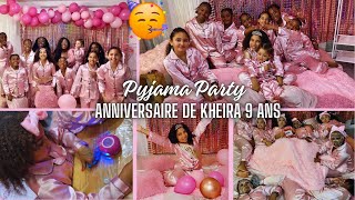 SOIRÉE PYJAMA PARTY POUR L’ANNIVERSAIRE DE KHEIRA 9 ANS🎂partie 1