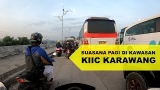 BERANGKAT KERJA KE KIIC KARAWANG