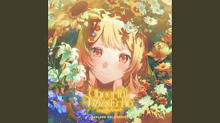 Cheerful Vibes Echo (音乃瀬奏 SOLO)